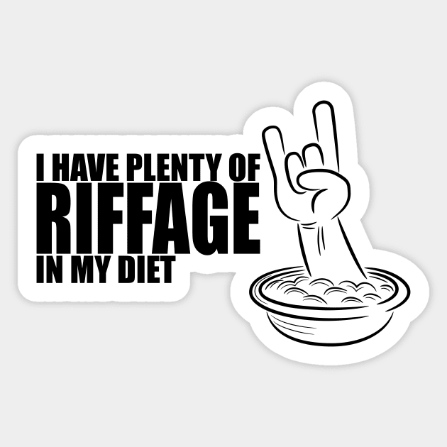 I have plenty of riffage in my diet (black design #2) Sticker by LostintheLines